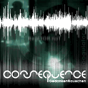 ConseQuence gedankenRauschen CD